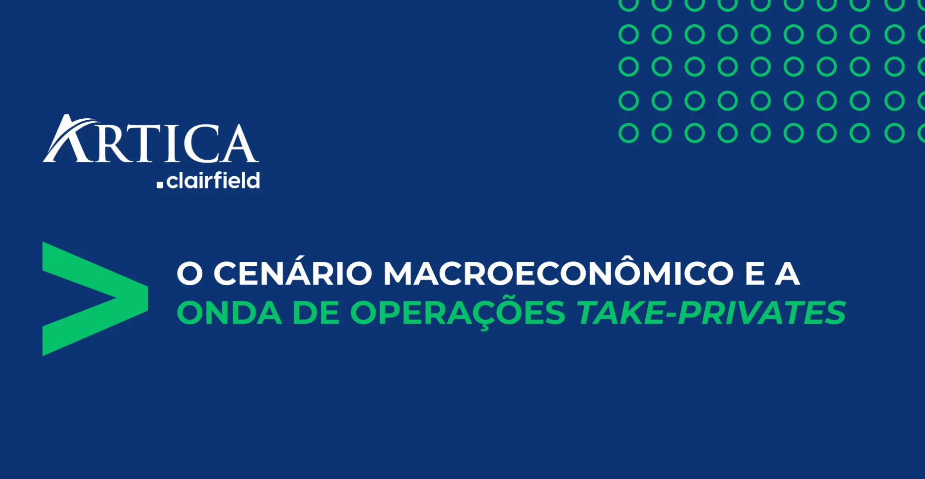 o cenario macro e a onda de operacoes take privates 01 - O cenário macro e a onda de operações take-privates
