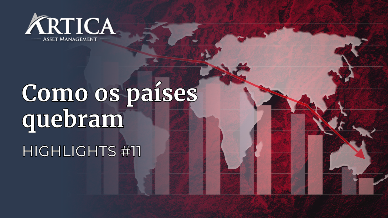 Highlights #11 – Como os países quebram?