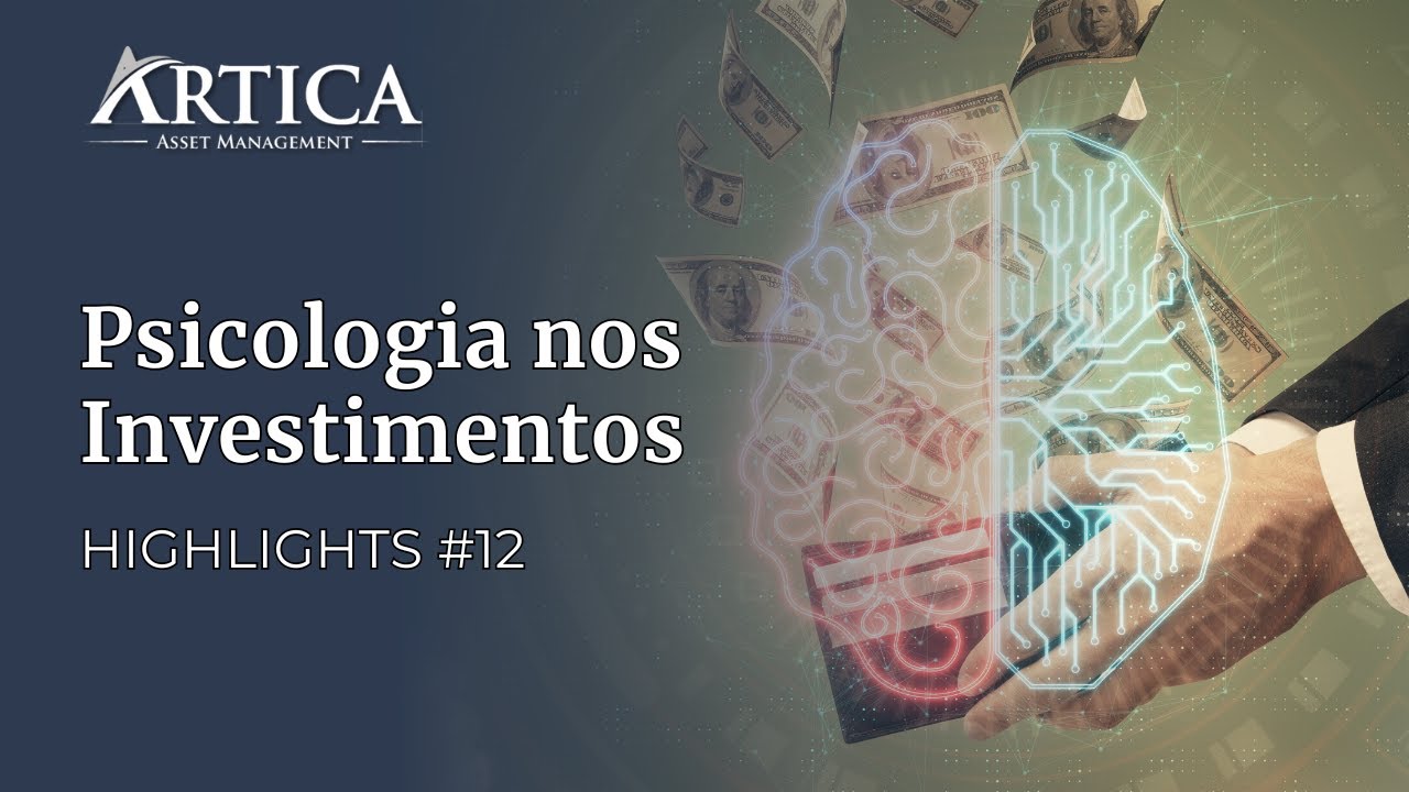 Highlights #12 – Psicologia nos Investimentos