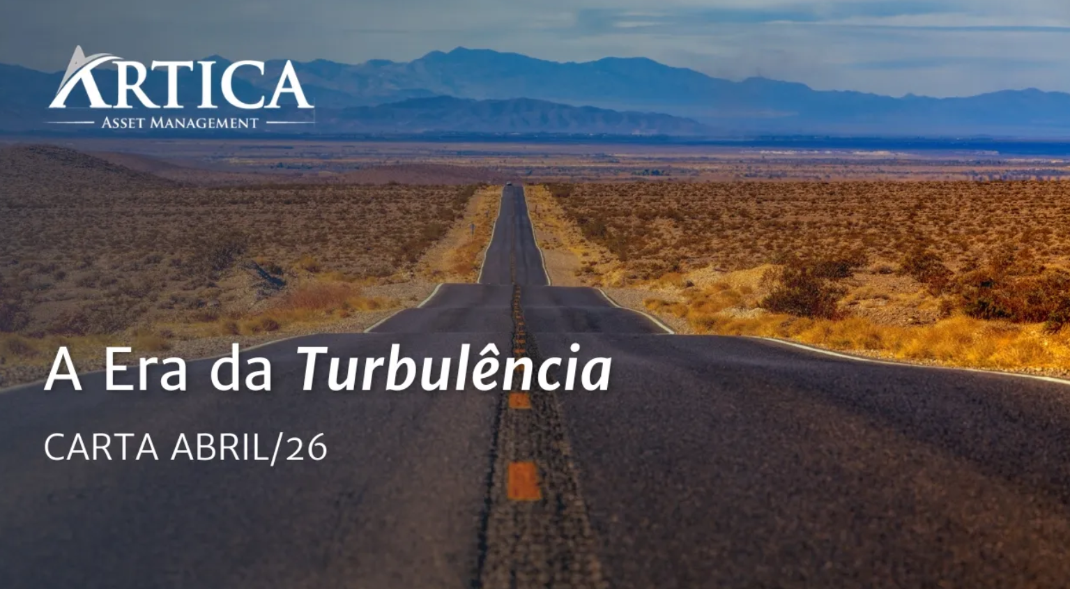A Era da Turbulência – Cartas Mensais #47