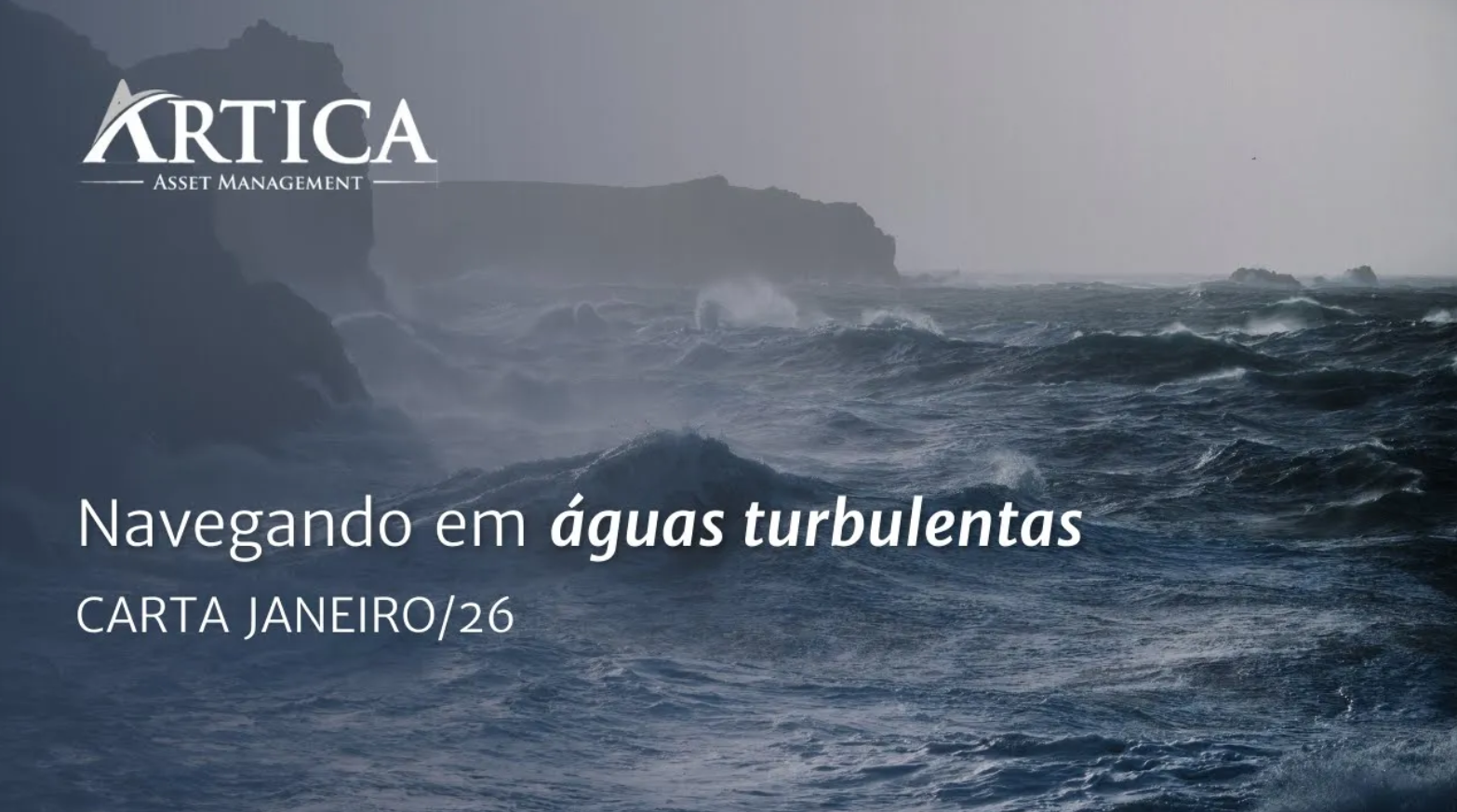 Navegando em Águas Turbulentas – Cartas Mensais #45