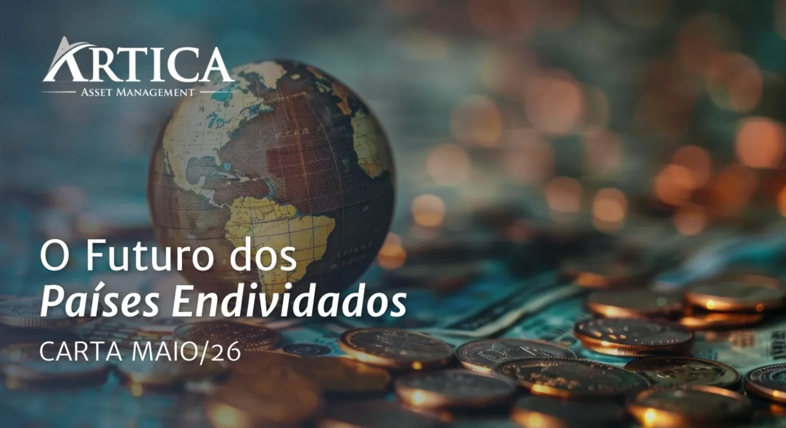 O Futuro dos Países Endividados – Cartas Mensais #48